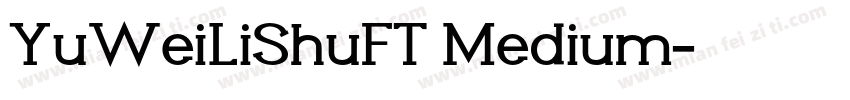 YuWeiLiShuFT Medium字体转换